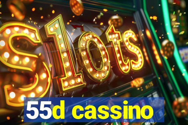 55d cassino